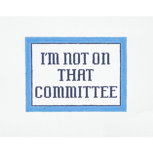 I'm Not On That Committee
