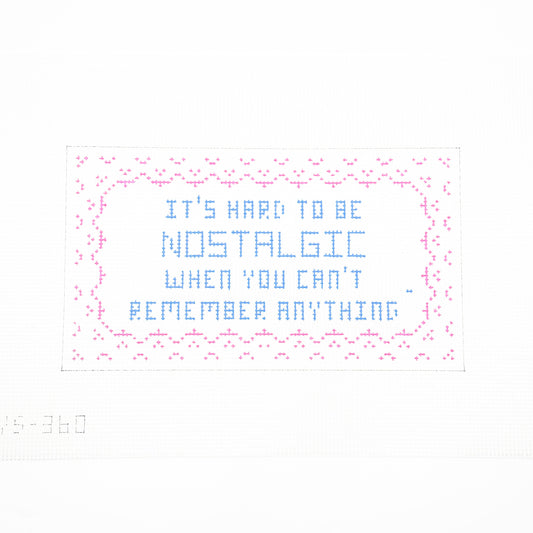 Hard to Be Nostalgic