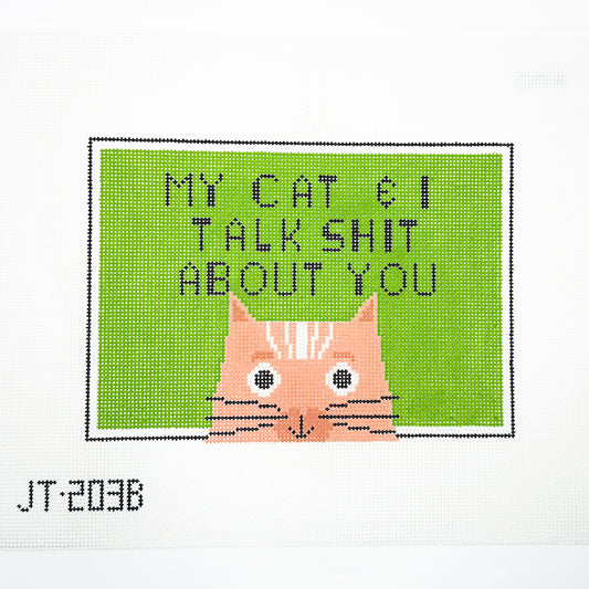My Cat and I Talk Sh*t About You