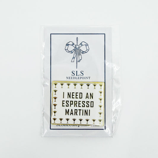 I Need an Espresso Martini Needle Minder