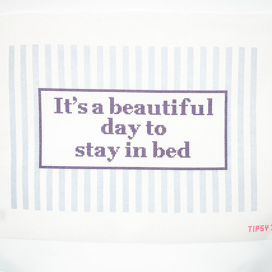 It's a Beautiful Day to Stay in Bed