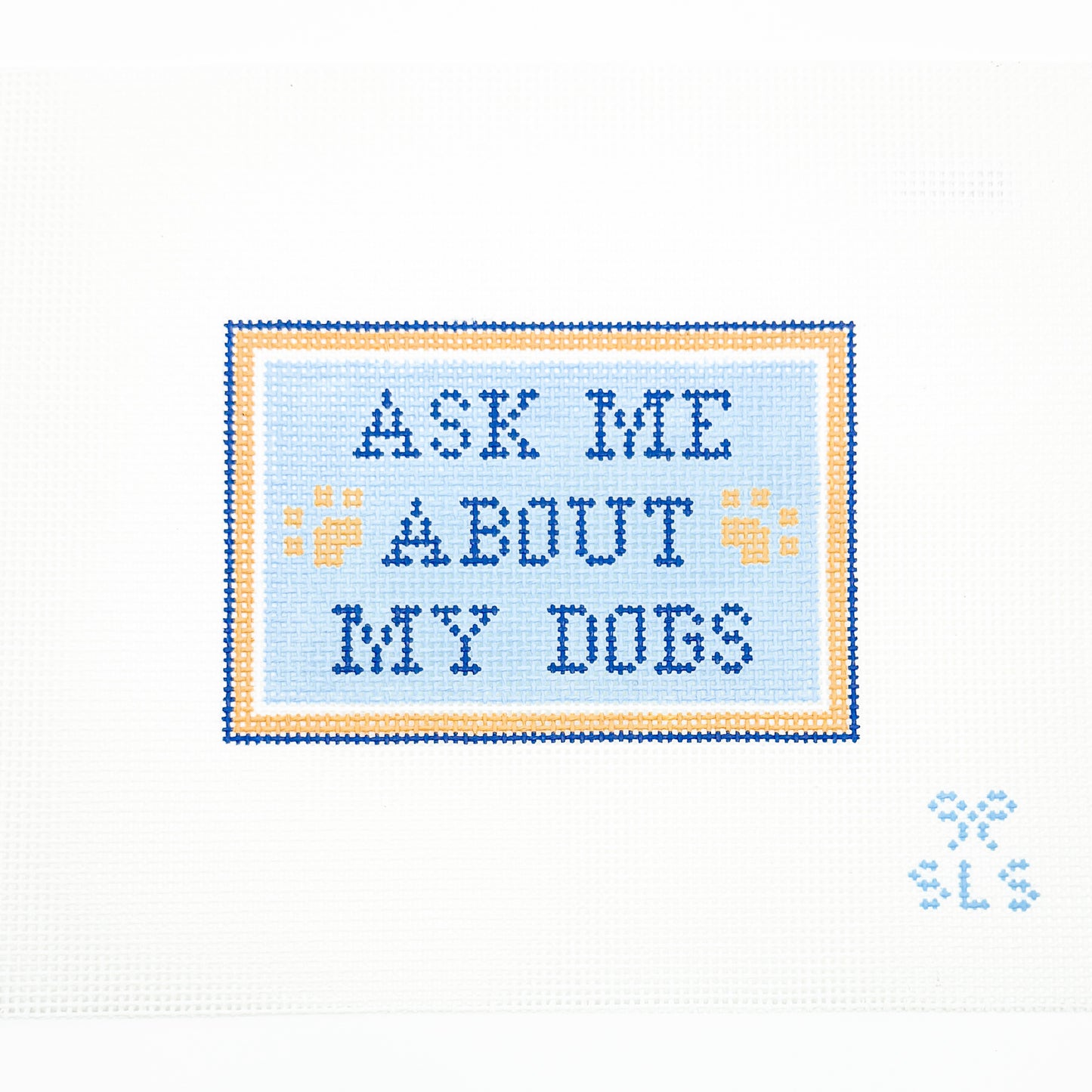 Ask Me About My Dogs